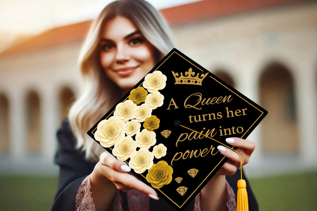 A Queen Turns Her Pain Graduation Cap Topper