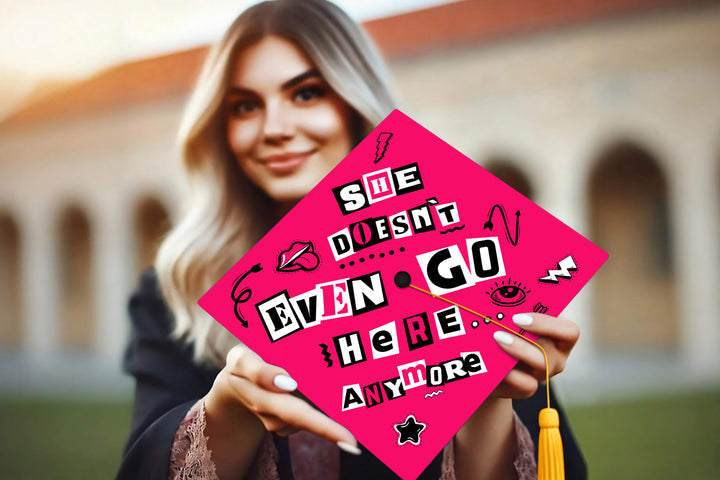 She Doesn't Even Go Here... Anymore Graduation Cap Topper