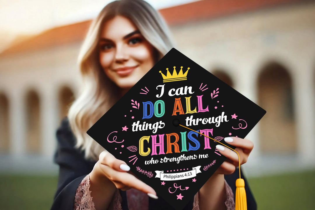 I Can Do All Things Through Christ (2) Graduation Cap Topper