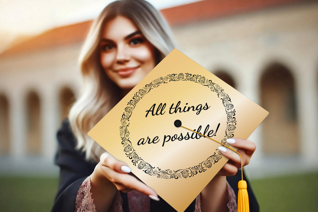 All Things Are Possible Gold Graduation Cap Topper