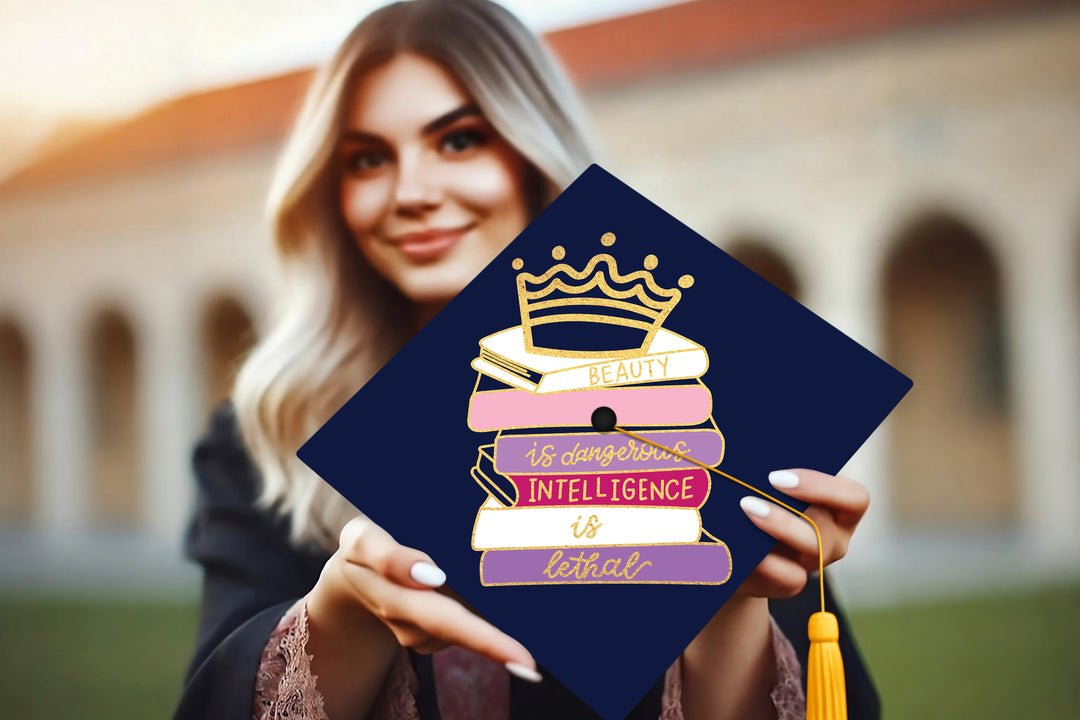 Beauty Is Dangerous Intelligence Is Lethal Graduation Cap Topper