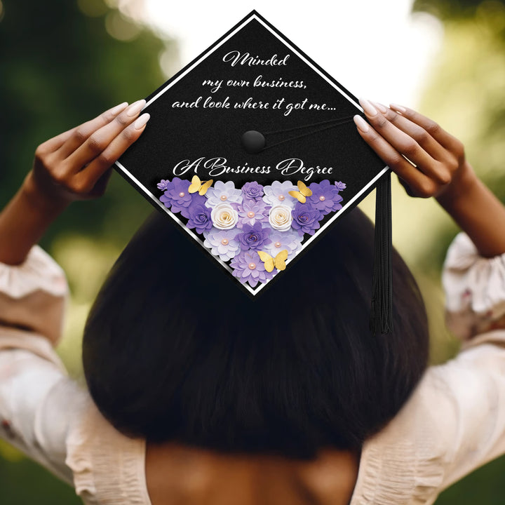 Minded My Own Business and Look Where It Got Me Graduation Cap Topper