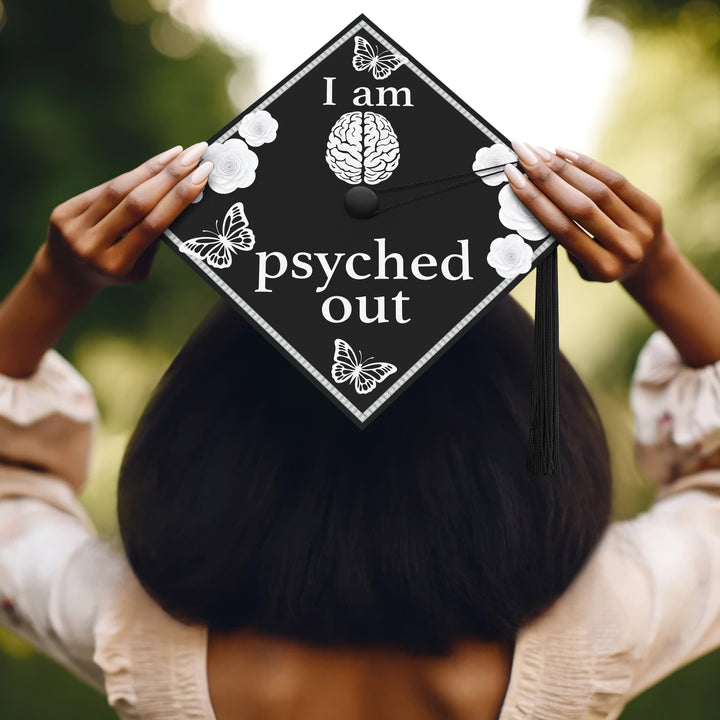 I Am Psyched Out Graduation Cap Topper