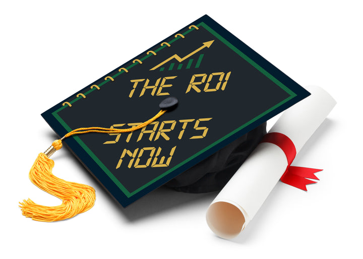 The ROI Starts Now Graduation Cap Topper