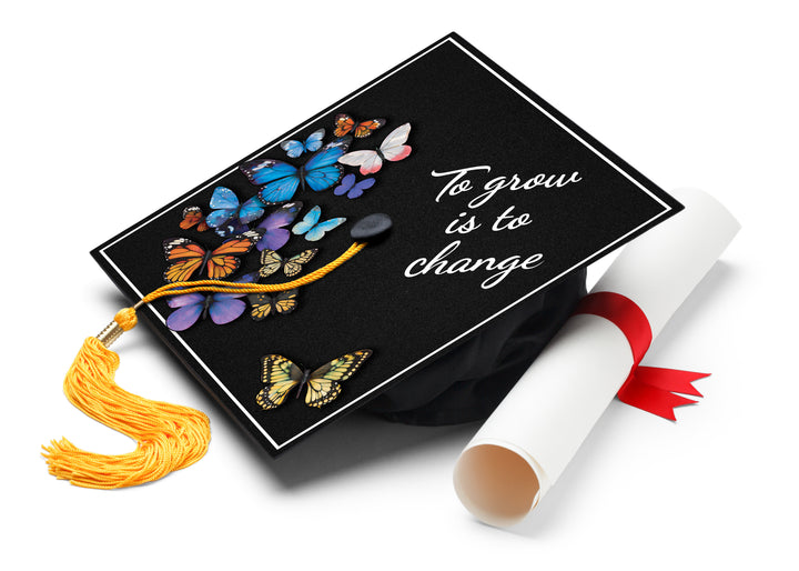 To Grow Is to Change Graduation Cap Topper