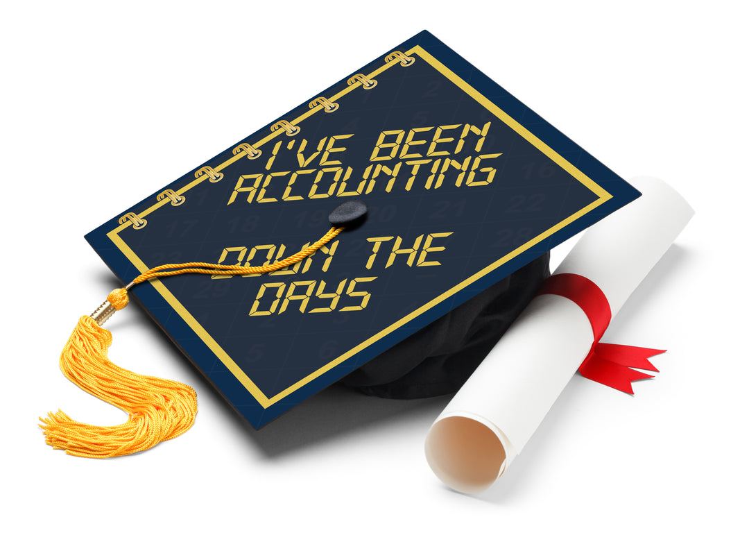 I've Been Accounting Down the Days Graduation Cap Topper
