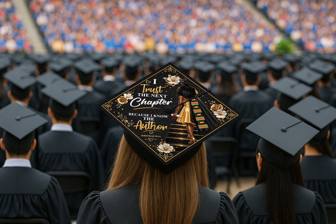 I Trust The Next Chapter Because I Know The Author 4 Graduation Cap Topper
