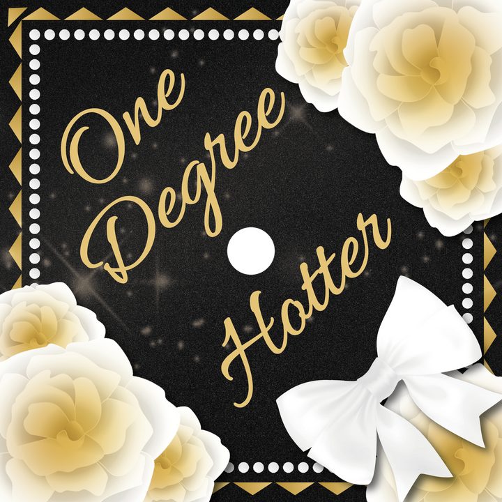 One Degree Hotter Graduation Cap Topper