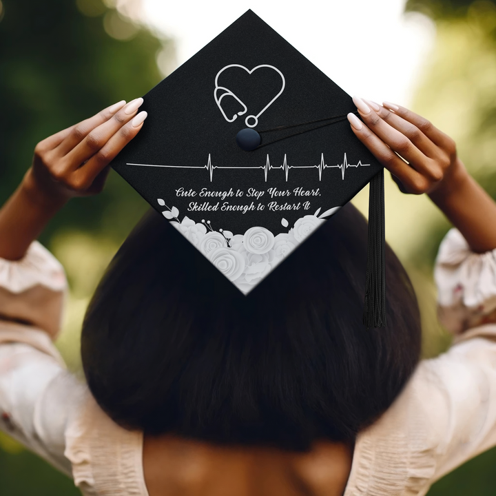 Cute Enough To Stop Your Heart, Skilled Enough To Restart It Graduation Cap Topper