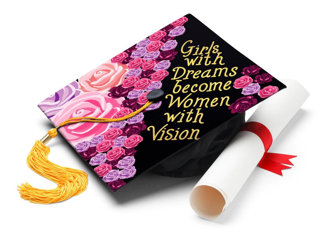 Girls With Dreams Become Women With Vision Graduation Cap Topper