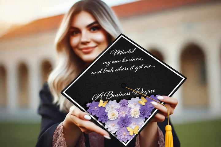 Minded My Own Business and Look Where It Got Me Graduation Cap Topper