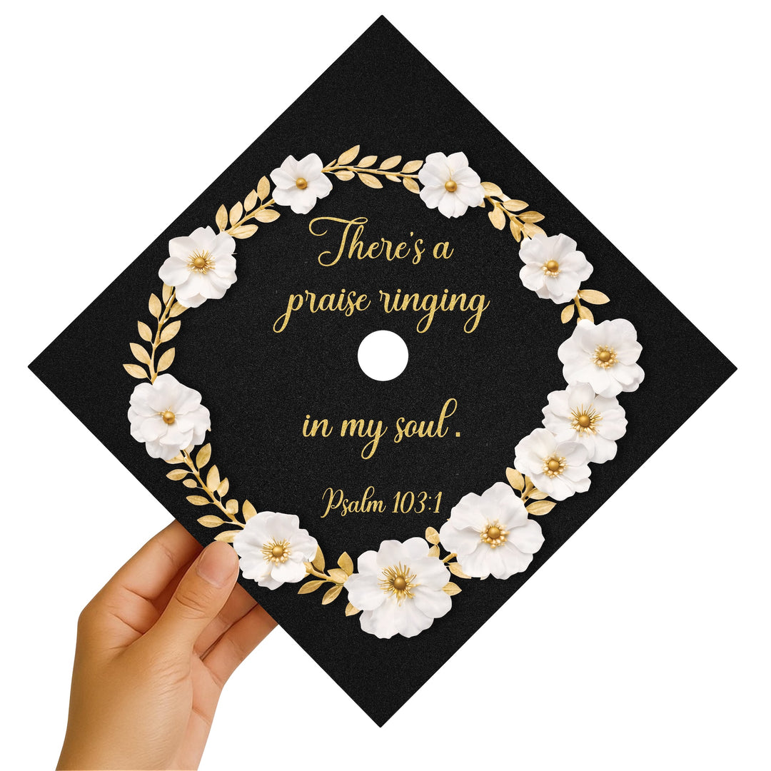 There’s a Praise Ringing in My Soul Graduation Cap Topper