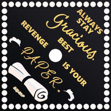 Load image into Gallery viewer, Always Stay Gracious. Best Revenge Is Your Paper. Printable Graduation Cap Mortarboard Design - Sankofa Edition™
