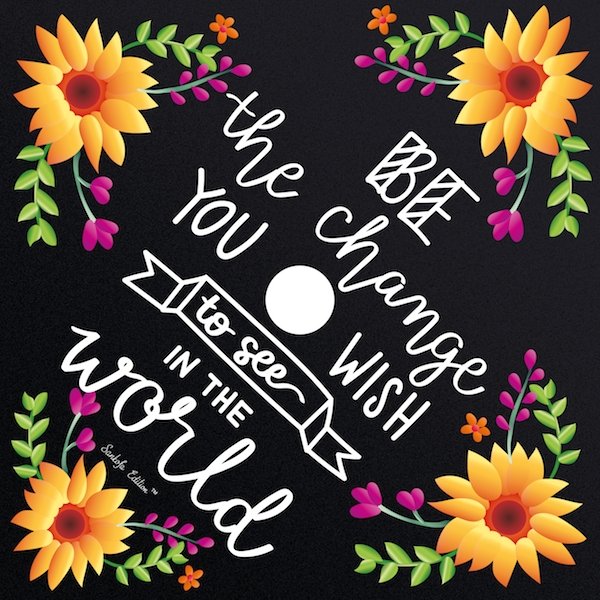 Be The Change You Wish To See Printable Graduation Cap Mortarboard Design - Sankofa Edition™