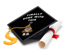 Load image into Gallery viewer, Finally Done with this B.S. Printable Graduation Cap Mortarboard Design topper
