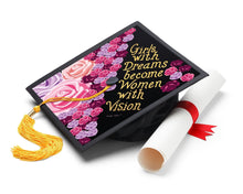 Load image into Gallery viewer, Girls With Dreams Become Women With Vision Printable Graduation Cap Mortarboard Design - Sankofa Edition™
