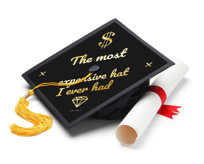 The Most Expensive Hat I Ever Had Printable Graduation Cap Mortarboard Design